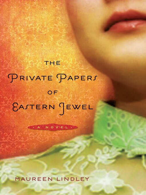 Title details for The Private Papers of Eastern Jewel by Maureen Lindley - Available